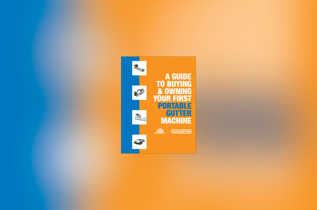 NTM Publishes E-Book on Buying and Owning a Portable Gutter Machine